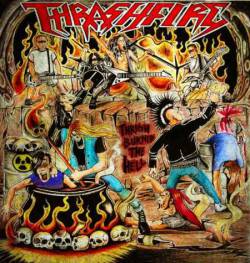 Thrashfire : Thrash Burned the Hell
